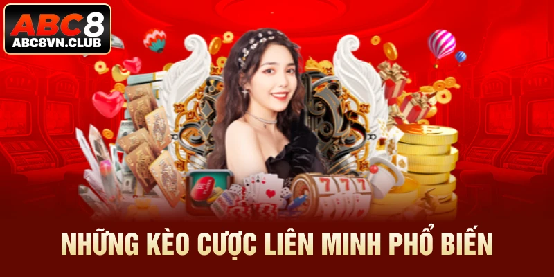 Những kèo cược Liên Minh phổ biến