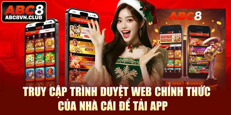  Truy cập trình duyệt web chính thức của nhà cái để tải app 